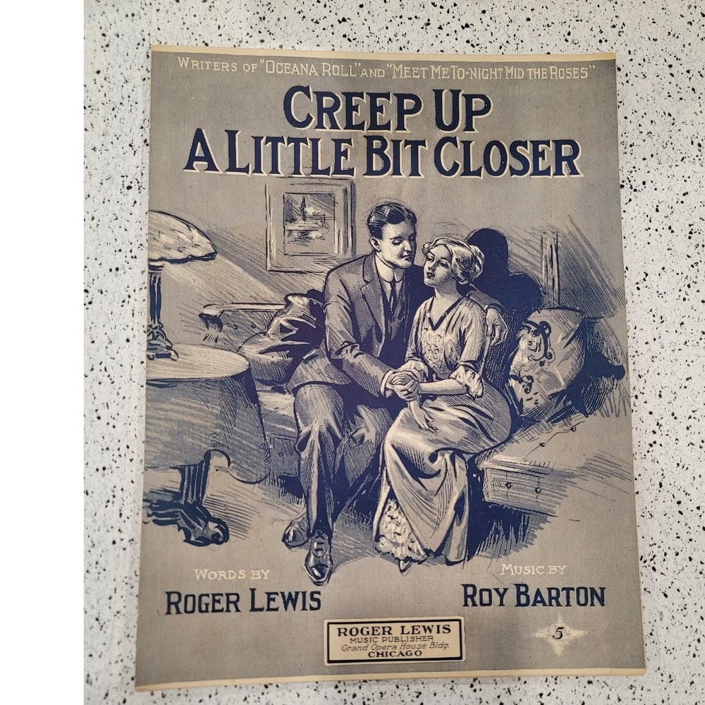 1912 Creep Up A Little Bit Closer antique sheet music